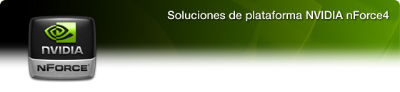 Soluciones de plataforma NVIDIA nForce4
