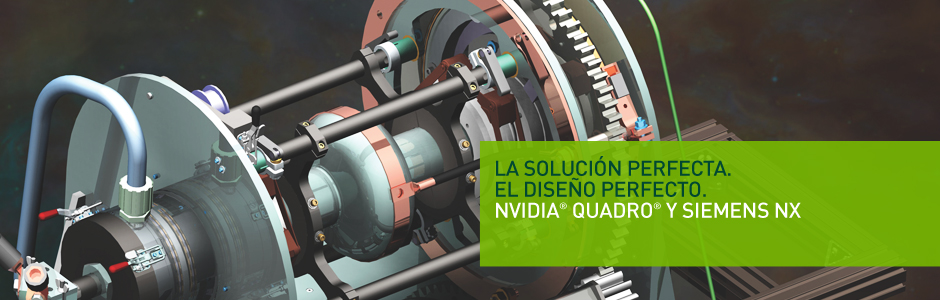 NVIDIA QUADRO y SIEMENS NX