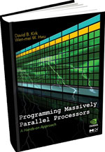 Programming Massively Parallel Processors