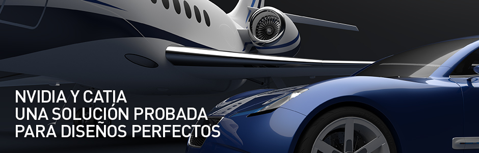 NVIDIA Y CATIA: UNA SOLUCIÓN PROBADA PARA DISEÑOS PERFECTOS NVIDIA Y CATIA: UNA SOLUCIÓN PROBADA PARA DISEÑOS PERFECTOS