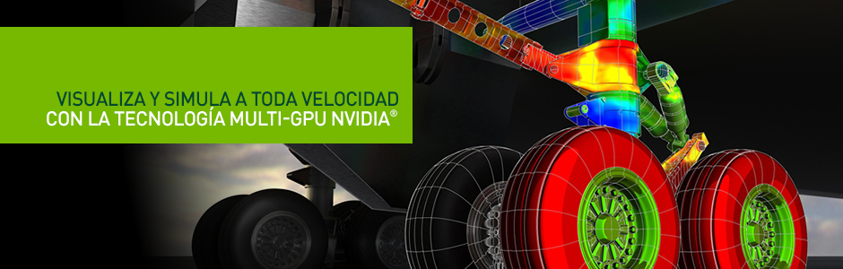 La Tecnología multi-GPU NVIDIA permite crear sin esperas La Tecnología multi-GPU NVIDIA permite crear sin esperas