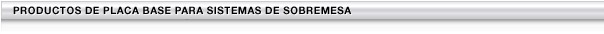 Productos de placa base para sistemas de sobremesa
