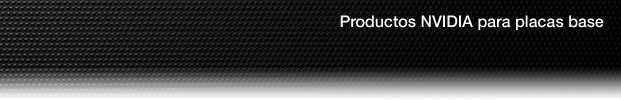 Productos NVIDIA para placas base