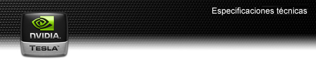 NVIDIA Tesla: Especificaciones técnicas